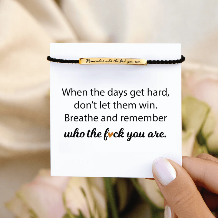 REMEMBER WHO THE F❤️CK YOU ARE MOTIVATIONAL TUBE BRACELET