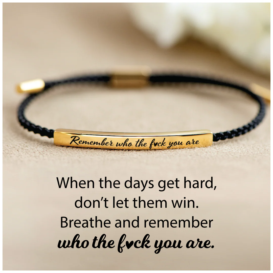 REMEMBER WHO THE F❤️CK YOU ARE MOTIVATIONAL TUBE BRACELET